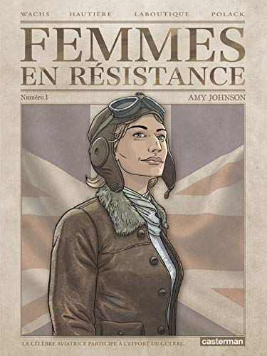 Femmes en résistance Numéro 1 Amy Johnson