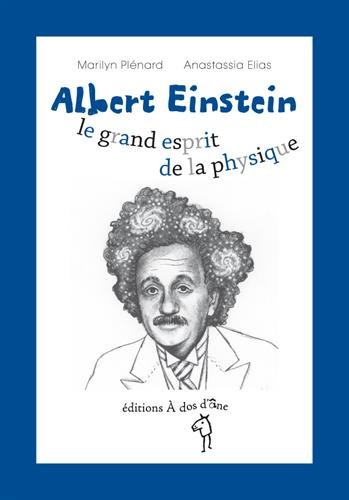 Albert Einstein le grand esprit de la physique