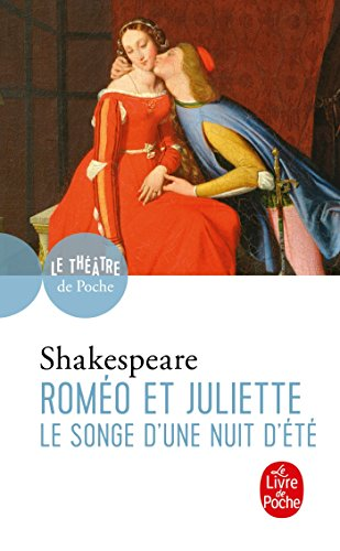 Roméo et Juliette ; suivi de Le songe d'une nuit d'été