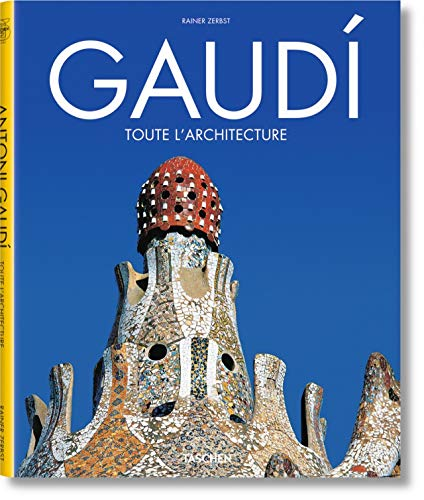 Gaudi, toute l'architecture
