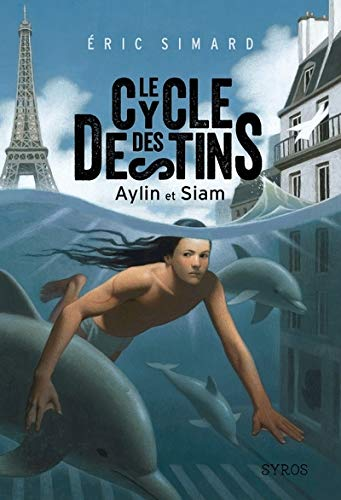 Le cycle des destins, tome 1 : Aylin et Siam