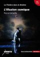 Le théâtre dans le théâtre : L'illusion comique Pierre Corneille