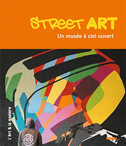 Street art : un musée à ciel ouvert