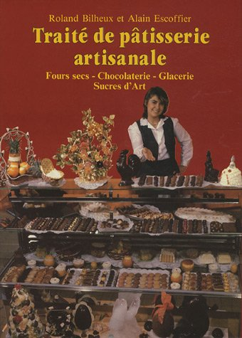 Traité de pâtisserie artisanale. Volume 3