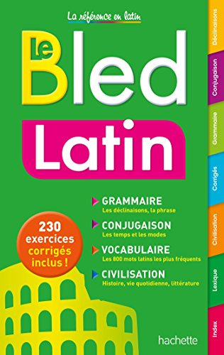 Bled Latin : grammaire, conjugaison, vocabulaire, civilisation
