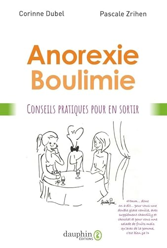 Anorexie, boulimie conseils pratiques pour mieux vivre