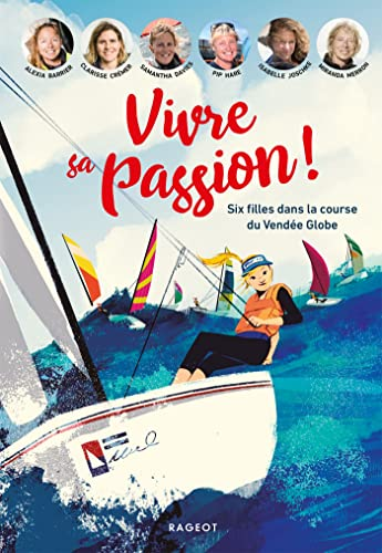 Vivre sa passion ! Six filles dans la course du Vendée Globe