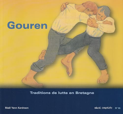 Gouren. Traditions de lutte en Bretagne