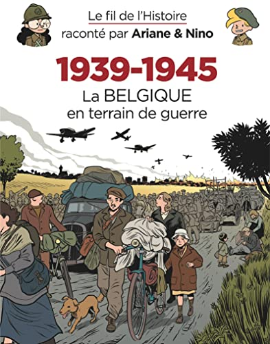 1939-1945 La BELGIQUE en terrain de guerre