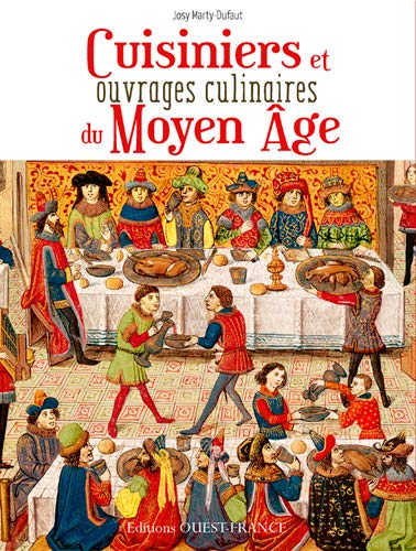 Cuisiniers et ouvrages culinaires du Moyen Age